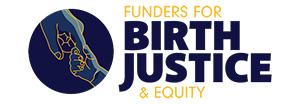 Funders for Birth Justice and Equity
